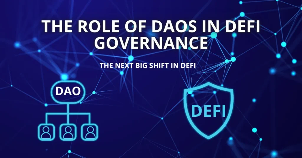 Illustration showing the Role of DAOs in DeFi Governance, with DAO hierarchy and DeFi shield icons over a glowing decentralized network background.