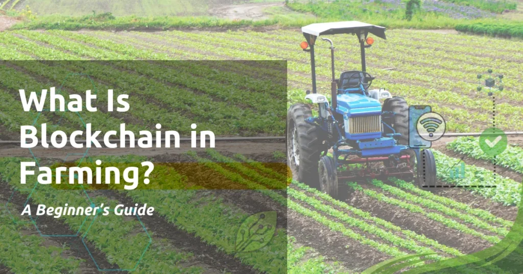 Illustration of blockchain in farming for beginners, featuring a tractor in a field with icons representing wireless technology and data tracking.